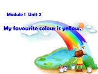 小学英语外研版 (三年级起点)三年级下册Unit 2 My favourite colour is yellow.课堂教学课件ppt