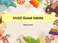 小学英语Unit 2 Good habits课前预习课件ppt