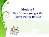 小学外研版 (一年级起点)Unit 1 Have you got the Harry Potter DVDs?课前预习课件ppt