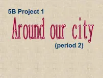 小学英语新版-牛津译林版五年级下册Project 1 Around our city课文ppt课件