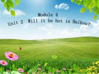 2021学年Module 4Unit 2 Will it be hot in Haikou?图片课件ppt