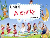 小学英语新版-牛津译林版六年级下册Unit 5 A party备课ppt课件