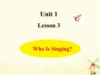 小学英语冀教版 (三年级起点)五年级下册Lesson3 Who Is Singing?作业ppt课件