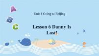 小学英语冀教版 (三年级起点)五年级下册Unit1 Going to BeijingLesson6 Danny Is Lost!教学ppt课件