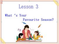 2020-2021学年Lesson 3 What's your favourite season?课堂教学课件ppt