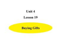 2020-2021学年Unit 4 Li Ming Comes HomeLesson 19 Buying Gifts说课课件ppt