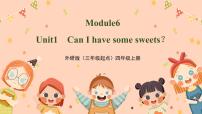 小学英语外研版 (三年级起点)四年级上册Unit 1 Can I have some sweets?课文课件ppt