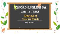 新版-牛津上海版六年级上册Unit 11 Trees教学演示课件ppt