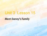 小学英语冀教版 (一年级起点)三年级上册Lesson 15 Meet Danny's Family试讲课ppt课件