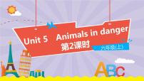 新版-牛津上海版六年级上册Unit 5 Animals in danger教学课件ppt