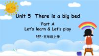 小学英语人教版 (PEP)五年级上册Unit 5 There is a big bed Part A公开课课件ppt