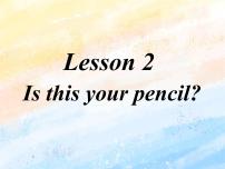 小学英语冀教版 (一年级起点)四年级上册Lesson 2 Is This Your Pencil?获奖ppt课件