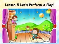 小学英语冀教版 (一年级起点)六年级上册Unit 1 Fun for You and MeLesson 5 Let's Perform a Play!一等奖ppt课件