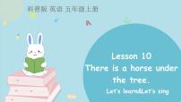 五年级上册Lesson 10 There is a horse under the tree多媒体教学ppt课件