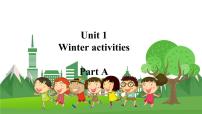 小学英语Unit 1 Winter Activities Part A 教学ppt课件