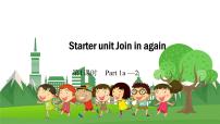 五英下(JQ) Starter unit 第1课时 Part 1-2 PPT课件