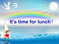 小学英语新概念英语（青少版）Starter BUnit 4 It's time for lunch!教课内容ppt课件