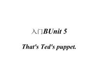 小学英语新概念英语（青少版）Starter BUnit 5 That's Ted's puppet.图片ppt课件