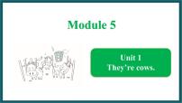 小学英语外研版 (一年级起点)一年级下册Module 5Unit 1 They’re cows.多媒体教学课件ppt