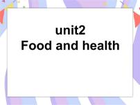 英语六年级下册Unit 2 Food and health精品课件ppt