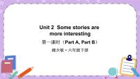 小学英语湘少版六年级下册Unit 2 Some stories are more interesting完美版ppt课件