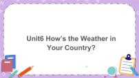 五年级下册Unit 6 How's the weather in your country?完整版ppt课件