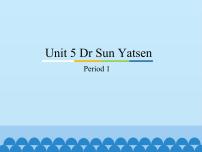 小学英语教科版 (广州)六年级下册Unit 5 Dr Sun Yatsen评课ppt课件