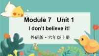 外研版 (三年级起点)六年级上册Unit 1 I don’t believe it.图片ppt课件