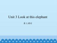 小学英语湘少版四年级上册Unit 3 Look at that elephant.集体备课课件ppt