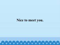 英语三年级上册Unit 2 Nice to Meet You图文课件ppt