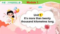 英语外研版 (三年级起点)Unit 1 It’s more than twenty thousand kilometers long备课ppt课件