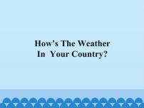 英语五年级下册Unit 6 How's the weather in your country?集体备课ppt课件