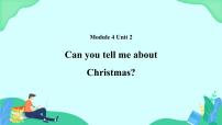 小学英语外研版 (一年级起点)六年级上册Module 4Unit 2 Can you tell me aboutChristmas??优秀课件ppt