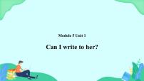 外研版 (一年级起点)六年级上册Module 5Unit 1 Unit 1 Can I write to her?完美版ppt课件