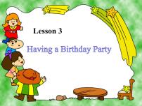 小学英语川教版五年级下册Lesson 3 Having a birthday party教课课件ppt