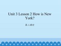 英语六年级下册Lesson 2 How is New York?教课内容课件ppt