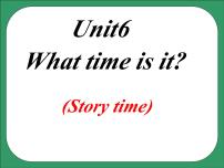 小学英语Unit  6  What time is it?课文内容ppt课件