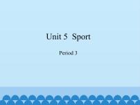 小学英语沪教牛津版(六三制三起)四年级下册Unit 5 Sport备课ppt课件