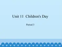 小学英语沪教牛津版(六三制三起)四年级下册Unit11 Children's Day教学演示ppt课件