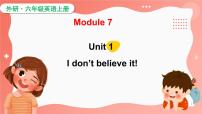 外研版 (三年级起点)六年级上册Unit 1 I don’t believe it.教学演示ppt课件