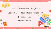 小学英语川教版五年级上册Unit 1 Favourite subjectsLesson 2 I have music class on Friday精品习题ppt课件