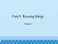 沪教牛津版(六三制三起)六年级下册Unit 9 Reusing things课文内容课件ppt