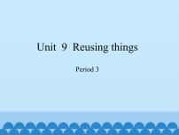 小学英语沪教牛津版(六三制三起)六年级下册Unit 9 Reusing things示范课ppt课件