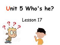 小学英语北京版一年级下册Unit 5 Who’s he?Lesson 17多媒体教学ppt课件