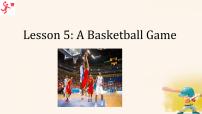 小学英语冀教版 (三年级起点)六年级下册Lesson5 A Basketball Game授课ppt课件