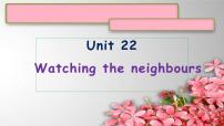 小学英语新概念英语（青少版）1BUnit 22 Watching the neighbours示范课ppt课件