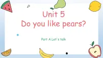 人教版 (PEP)三年级下册Unit 5 Do you like pears? Part A多媒体教学课件ppt