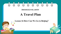 英语五年级上册Unit 3 A Travel PlanLesson 16 How Can We Go To Beijing?背景图ppt课件