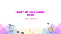 小学Unit 7 At weekends优秀课件ppt