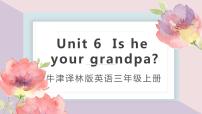 英语三年级上册Unit 6 ls he your grandpa?教案及反思